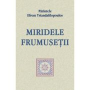 Miridele frumusetii - Efrem Triandafilopoulos