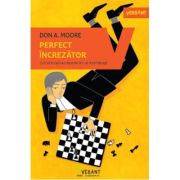 Perfect increzator – Don A. Moore librariadelfin.ro