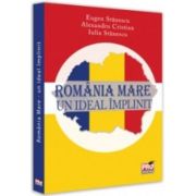 Romania Mare. Un ideal implinit - Eugen Stanescu image8