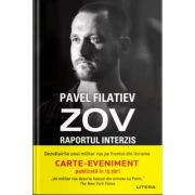 ZOV. Raportul interzis – Pavel Filatiev librariadelfin.ro
