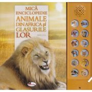 Mica enciclopedie: Animale din Africa si glasurile lor Africa imagine 2022