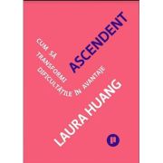 Ascendent. Cum sa transformi dificultatile in avantaje – Laura Huang De La librariadelfin.ro Carti Dezvoltare Personala 2023-05-30 3