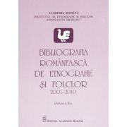 Bibliografia romaneasca de etnografie si folclor (2001-2010). Partea a II-a – Rodica Raliade (2001-2010).