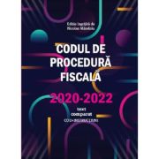 Codul de Procedura fiscala 2020-2022 (cod+instructiuni) / text comparat - Nicolae Mandoiu