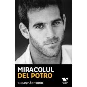 Victoria Books: Miracolul Del Potro – Sebastian Torok Beletristica. imagine 2022