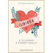 Iubirea. O celebrare a romantismului – Max Morris librariadelfin.ro imagine 2022