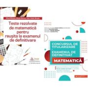 Pachet culegeri pentru Examenul de definitivare disciplina Matematica - Andrica Dorin, Mihael Mihalcea