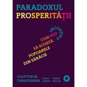 Paradoxul Prosperitatii. Cum pot inovatiile sa…