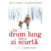 Un drum lung intr-o zi scurta - gary d. schmidt
