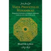 Viata Profetului Muhammad – Martin Lings librariadelfin.ro imagine 2021