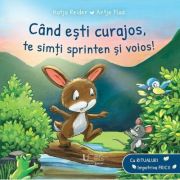 Cand esti curajos, te simti sprinten si voios! - katja reider