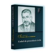 Codul de procedura civila. in memoriam viorel mihai ciobanu. editie tiparita pe hartie alba