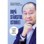 Dupa sfarsitul istoriei. Un dialog despre ultimii 30 de ani – Francis Fukuyama, Mathilde Fasting librariadelfin.ro imagine 2022 cartile.ro