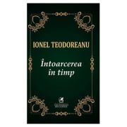 Intoarcerea in timp - Ionel Teodoreanu