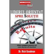 Liderul orientat spre solutii - Rick Goodman