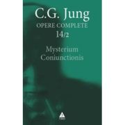Mysterium coniunctionis. cercetari asupra separarii si unirii contrastelor sufletesti in alchimie. opere complete, vol. 14/1 - c. g. jung