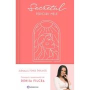 Secretul fericirii mele. Jurnalul femeii implinite – Denisa Filcea De La librariadelfin.ro Carti Dezvoltare Personala 2023-10-01 3