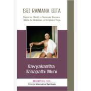 SRI RAMANA GITA. Cantarea Sfanta a Domnului Ramana. Stiinta lui Brahman si Scriptura Yoga - Kavyakantha Ganapathi Muni image12