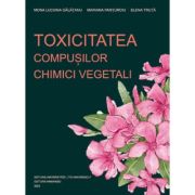 Toxicitatea compusilor chimici vegetali – Mona Luciana Galatanu imagine 2022