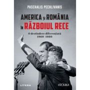 America si Romania in Razboiul Rece. O destindere diferentiata 1969-1980 – Paschalis Pechlivanis librariadelfin.ro imagine 2022