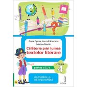 Calatorie prin lumea textelor literare. partea 2. din manualul de limba romana pentru clasa a 4-a, al - dana oprea