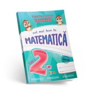 Cel mai bun la Matematica, clasa a 2-a – Tudorita Raischi librariadelfin.ro imagine 2022