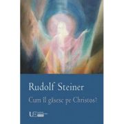 Cum il gasesc pe Christos? - Rudolf Steiner image14