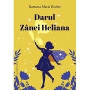 Darul Zanei Heliana – Ramona Maria Bochie librariadelfin.ro imagine 2022