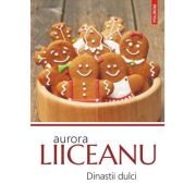 Dinastii dulci - Aurora Liiceanu image9