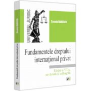 Fundamentele dreptului international privat, editia a 6-a, revazuta si adaugita - Cosmin Dariescu