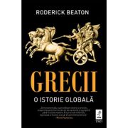 Grecii. O istorie globala – Roderick Beaton Beaton imagine 2021