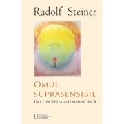 Omul suprasensibil in conceptia antroposofica - Rudolf Steiner image8