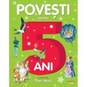 Povesti pentru copii de 5 ani – Tony Wolf librariadelfin.ro imagine 2022
