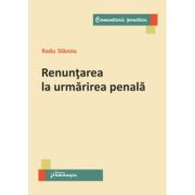 Renuntarea la urmarirea penala – Radu Slavoiu imagine 2022