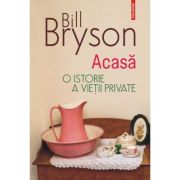 Acasa. O istorie a vietii private (editia 2023) - Bill Bryson image9