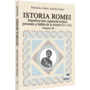 Istoria Romei. Republica intre regimurile politice personale si batalia de la Actium (31 i. Cr.). Volumul 3 - Romulus Gidro, Aurelia Gidro image11