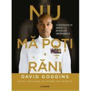 Nu ma poti rani – David Goggins Beletristica.