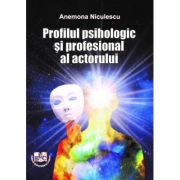 Profilul psihologic si profesional al actorului - Anemona Niculescu image10