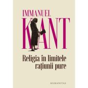 Religia in limitele ratiunii pure - Immanuel Kant