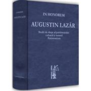 Studii de drept al patrimoniului cultural si natural. Patrimonium. In Honorem Augustin Lazar - Mircea Dutu