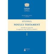 Studiul Noului Testament. Introducere generala. Evangheliile dupa Matei si Marcu, volumul 1 image3