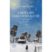 Cartea din Valea Matragunii. Antologie de autor 1996-2020 - Gheorghe Parja image3
