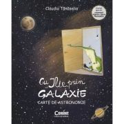 Cu ILIE prin galaxie. Carte de astronomie - Claudiu Tanaselia image0