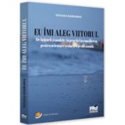 Eu imi aleg viitorul, De la teorii si modele, la practici in consilierea pentru orientare scolara si profesionala - Tatiana Barbaros image2