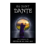 Eu sunt Dante – Catalin Al Haj Ali Ali