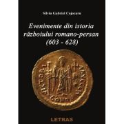 Evenimente din istoria razboiului Romano-Persan (603-628) - Silviu Gabriel image6