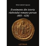 Evenimente din istoria razboiului Romano-Persan (603-628) - Silviu Gabriel image6