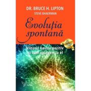 Evolutia spontana - Dr. Bruce H. Lipton, Steve Bhaerman image4