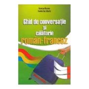 Ghid de conversatie si calatorie roman-francez - George Huzum