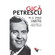 Gica Petrescu: Mi se spunea Sinatra - Fabian Anton